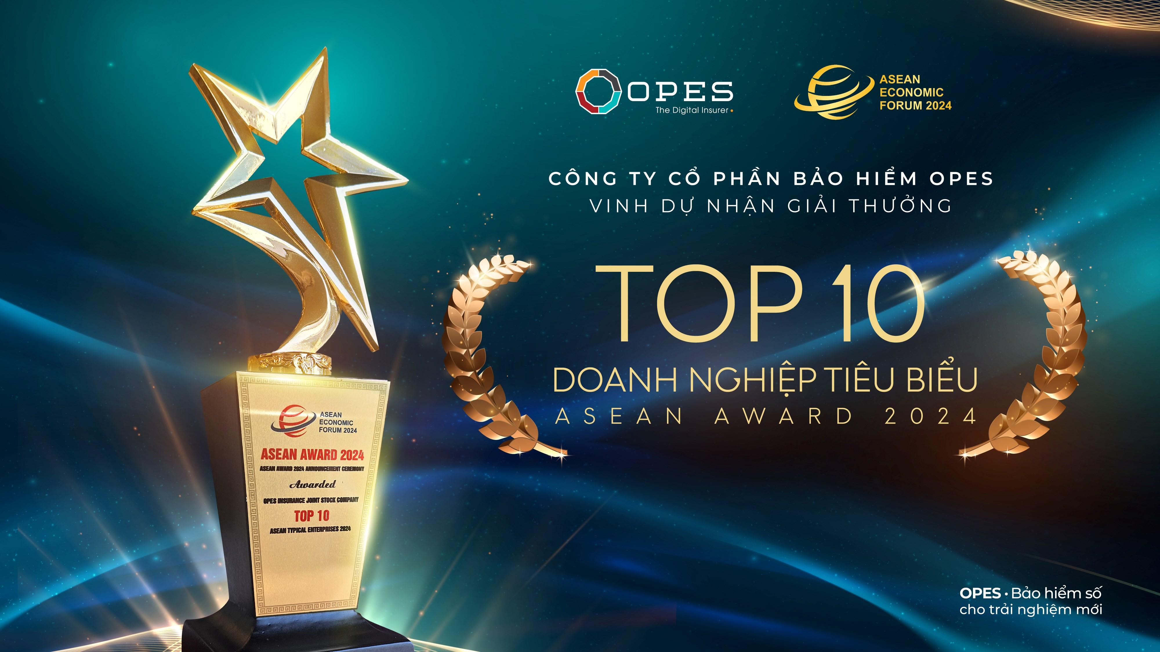 Bảo hiểm OPES lot Top 10 doanh nghiệp tiêu biểu khu vực Asean